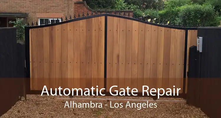 Automatic Gate Repair Alhambra - Los Angeles