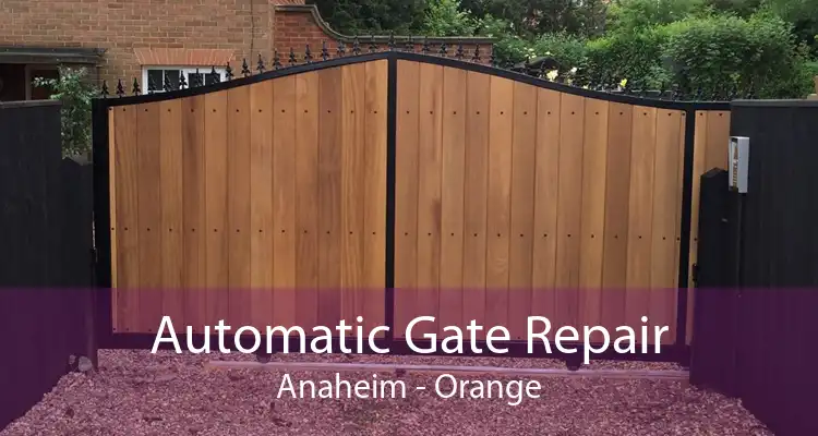 Automatic Gate Repair Anaheim - Orange