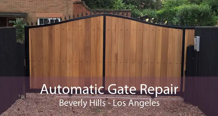 Automatic Gate Repair Beverly Hills - Los Angeles