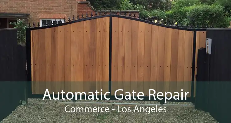 Automatic Gate Repair Commerce - Los Angeles