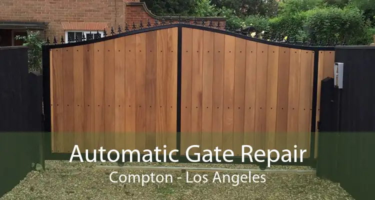 Automatic Gate Repair Compton - Los Angeles