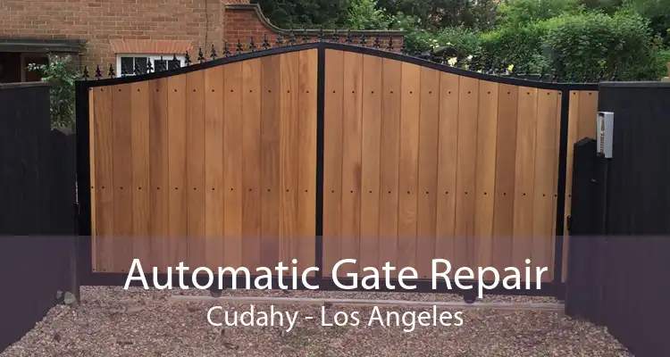 Automatic Gate Repair Cudahy - Los Angeles