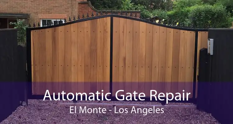 Automatic Gate Repair El Monte - Los Angeles