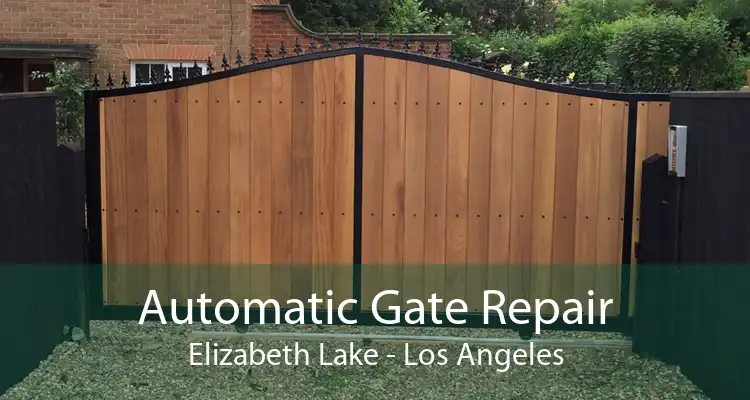 Automatic Gate Repair Elizabeth Lake - Los Angeles