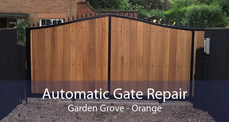 Automatic Gate Repair Garden Grove - Orange