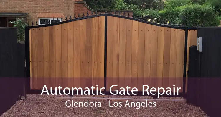 Automatic Gate Repair Glendora - Los Angeles