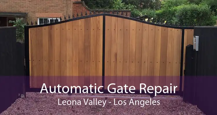 Automatic Gate Repair Leona Valley - Los Angeles