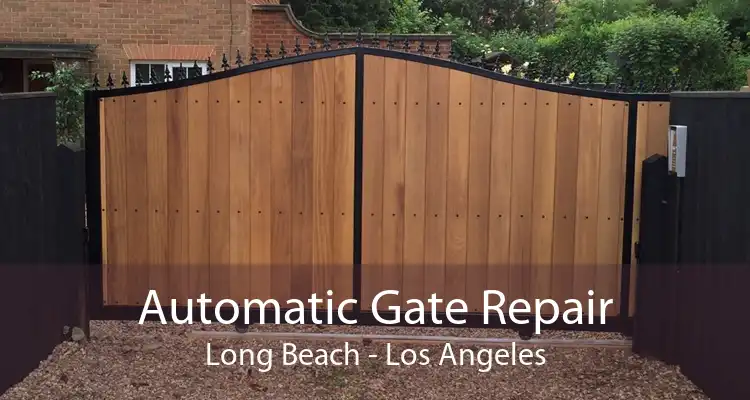 Automatic Gate Repair Long Beach - Los Angeles