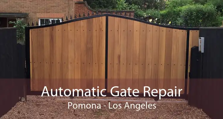 Automatic Gate Repair Pomona - Los Angeles