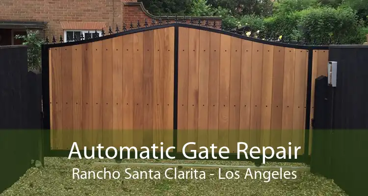 Automatic Gate Repair Rancho Santa Clarita - Los Angeles