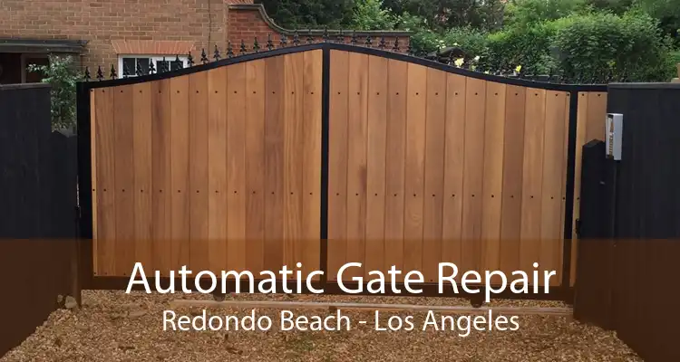 Automatic Gate Repair Redondo Beach - Los Angeles