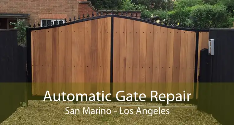 Automatic Gate Repair San Marino - Los Angeles