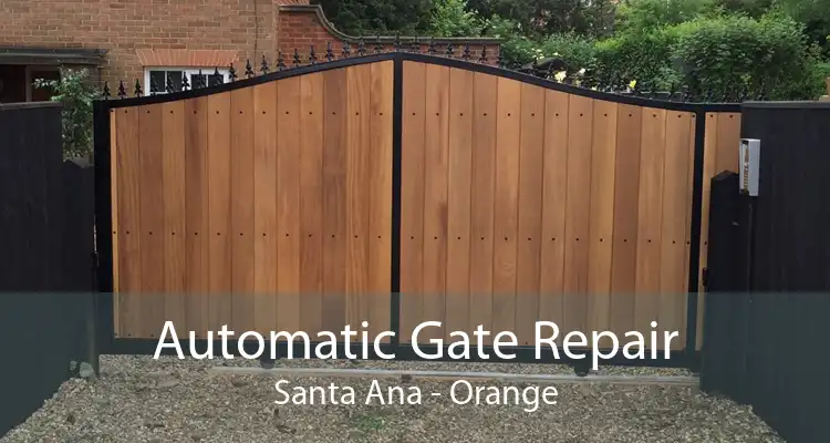 Automatic Gate Repair Santa Ana - Orange