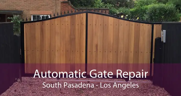 Automatic Gate Repair South Pasadena - Los Angeles