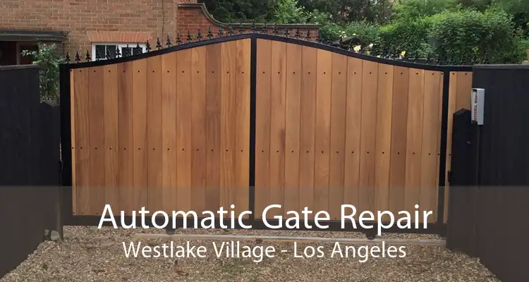 Automatic Gate Repair Westlake Village - Los Angeles