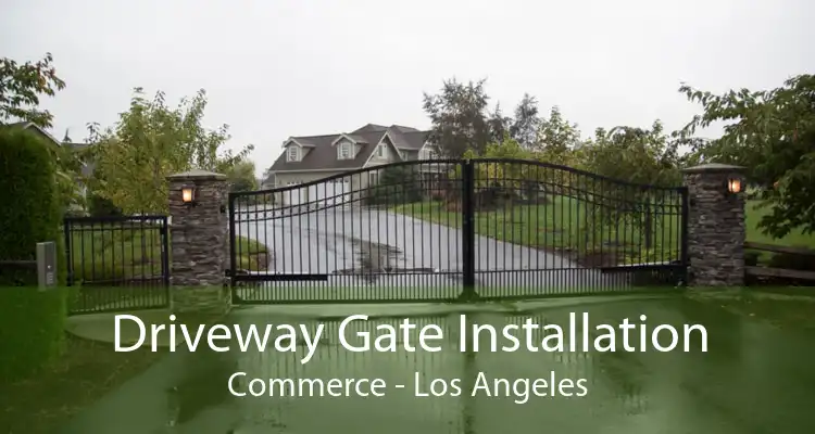 Driveway Gate Installation Commerce - Los Angeles