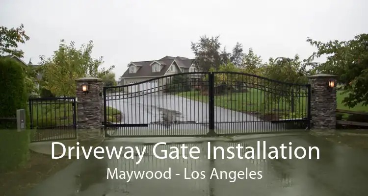 Driveway Gate Installation Maywood - Los Angeles