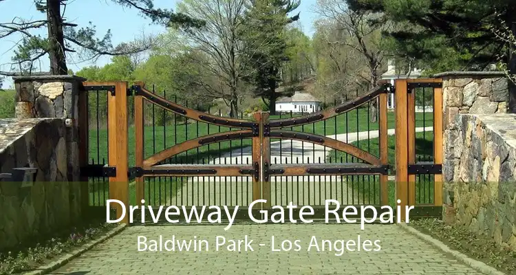 Driveway Gate Repair Baldwin Park - Los Angeles