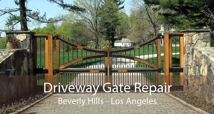 Driveway Gate Repair Beverly Hills - Los Angeles