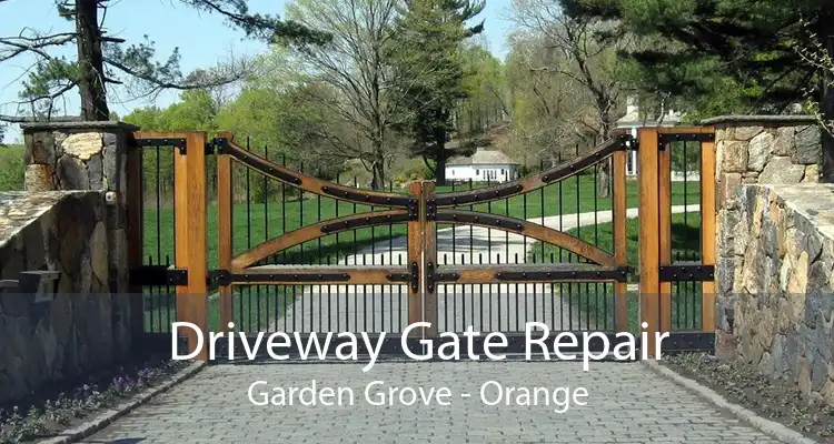 Driveway Gate Repair Garden Grove - Orange