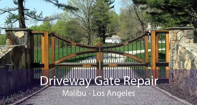 Driveway Gate Repair Malibu - Los Angeles