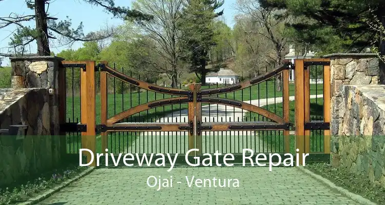 Driveway Gate Repair Ojai - Ventura