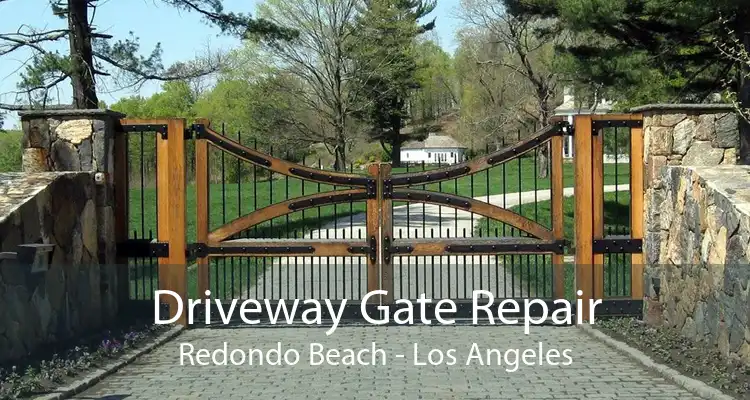 Driveway Gate Repair Redondo Beach - Los Angeles