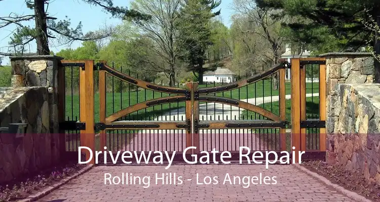 Driveway Gate Repair Rolling Hills - Los Angeles