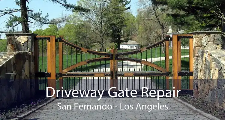 Driveway Gate Repair San Fernando - Los Angeles