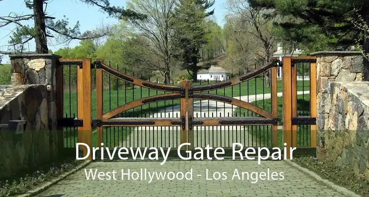 Driveway Gate Repair West Hollywood - Los Angeles