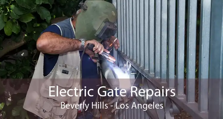 Electric Gate Repairs Beverly Hills - Los Angeles