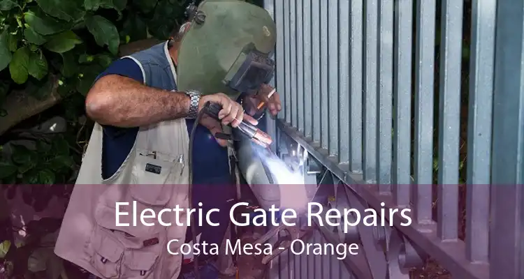 Electric Gate Repairs Costa Mesa - Orange