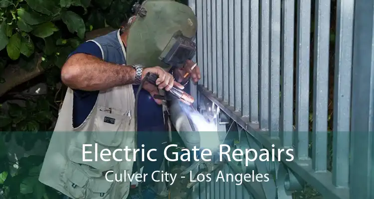 Electric Gate Repairs Culver City - Los Angeles