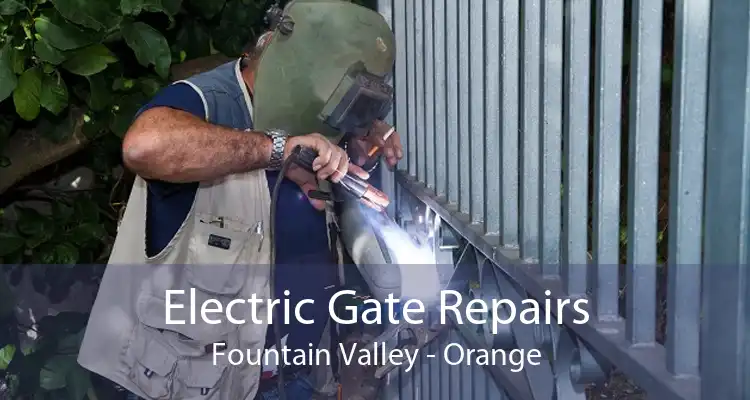 Electric Gate Repairs Fountain Valley - Orange