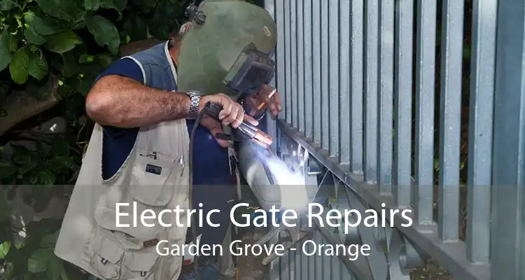 Electric Gate Repairs Garden Grove - Orange