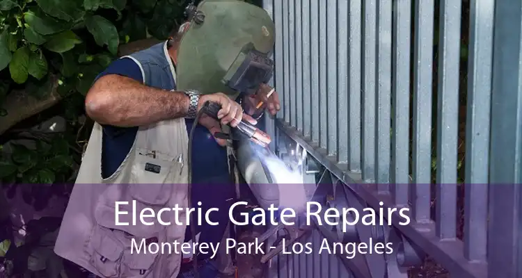 Electric Gate Repairs Monterey Park - Los Angeles