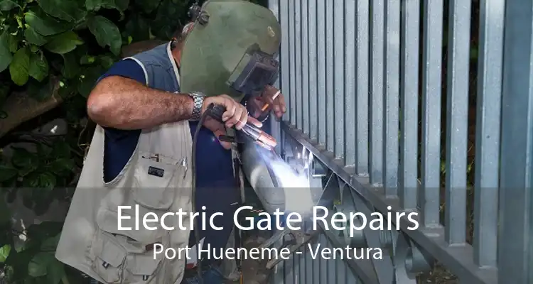 Electric Gate Repairs Port Hueneme - Ventura