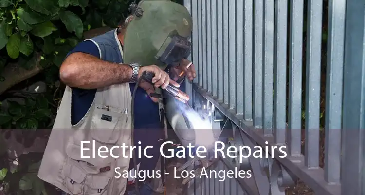 Electric Gate Repairs Saugus - Los Angeles