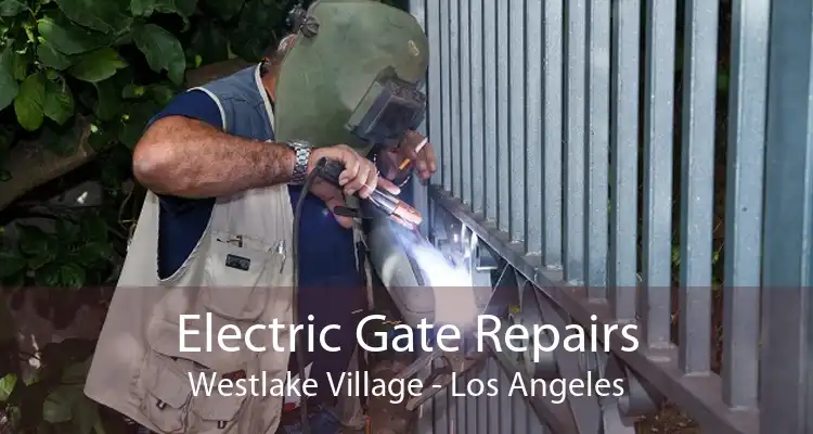 Electric Gate Repairs Westlake Village - Los Angeles