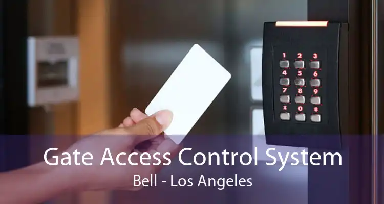 Gate Access Control System Bell - Los Angeles