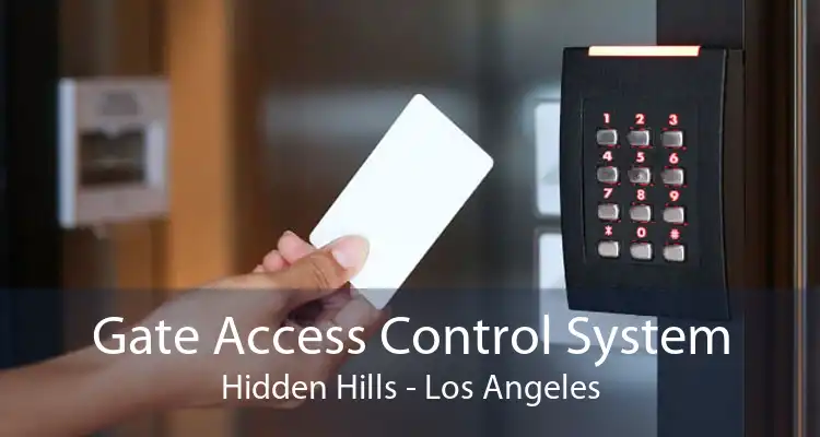 Gate Access Control System Hidden Hills - Los Angeles