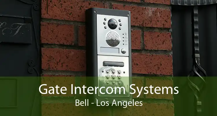 Gate Intercom Systems Bell - Los Angeles