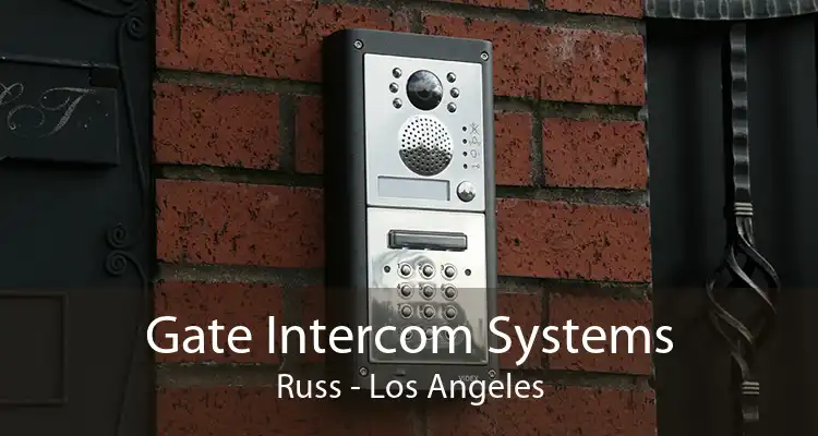 Gate Intercom Systems Russ - Los Angeles