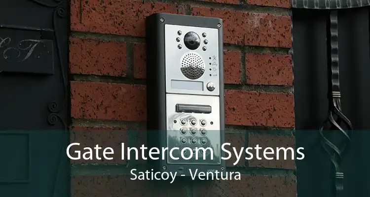 Gate Intercom Systems Saticoy - Ventura