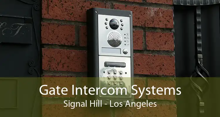 Gate Intercom Systems Signal Hill - Los Angeles