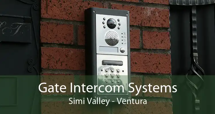 Gate Intercom Systems Simi Valley - Ventura