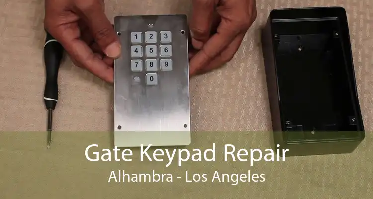 Gate Keypad Repair Alhambra - Los Angeles