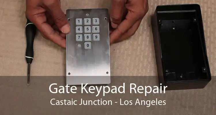 Gate Keypad Repair Castaic Junction - Los Angeles