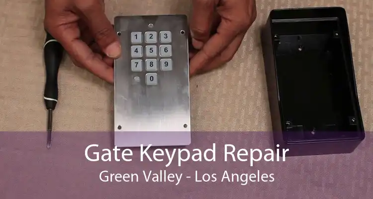 Gate Keypad Repair Green Valley - Los Angeles