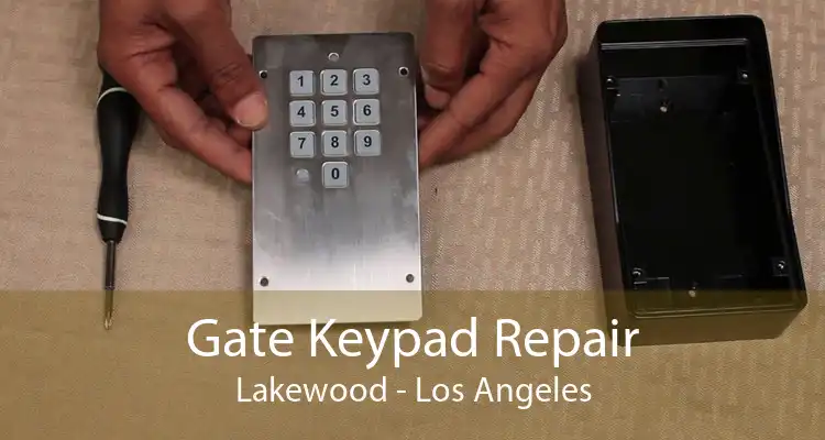 Gate Keypad Repair Lakewood - Los Angeles